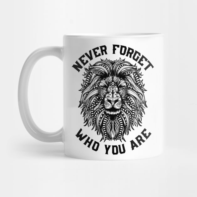 Lion Never Forget Who You Are by UNDERGROUNDROOTS